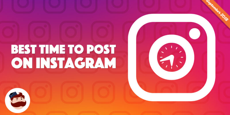 best time to post on instagram 2018